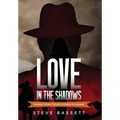 Love In The Shadows: Passaic River Trilogy comes to an End - Hardcover