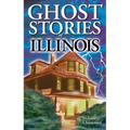 Ghost Stories of Illinois - Paperback