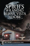 Spirits of Rancho Buena Vista Adobe - Paperback