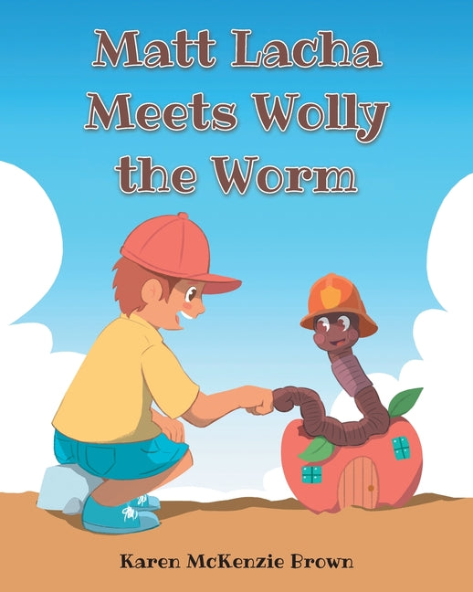 Matt Lacha Meets Wolly the Worm - Paperback