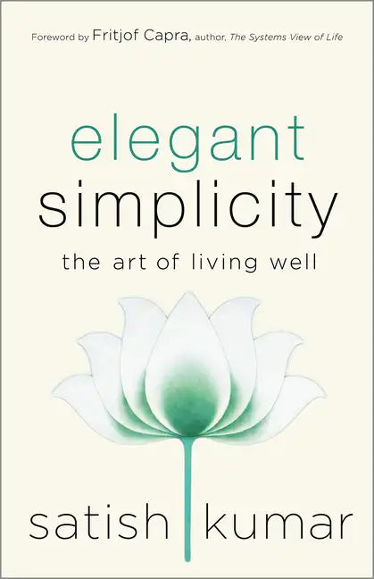 Elegant Simplicity: The Art of Living Well - Hardcover