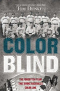 Color Blind: The Forgotten Team That Broke Baseball's Color Line - Paperback