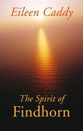 The Spirit of Findhorn - Paperback