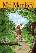 Mr. Monkey Takes a Hike - Hardcover