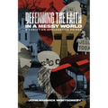 Defending the Faith in a Messy World: A Christian Apologetics Primer - Paperback