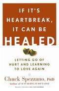 If It's Heartbreak, It Can Be Healed: Letting Go of Hurt and Learning to Love Again - Paperback