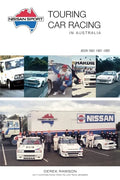 Nissan Sport: Touring Car Racing in Australia, 1981-1985 - Paperback