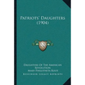 Patriots' Daughters (1904) - Paperback