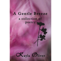 A Gentle Breeze: a collection of poetry - Hardcover