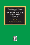 Marriages and Deaths from Richmond, Virginia Newspapers, 1780-1820 - Paperback