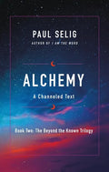 Alchemy: A Channeled Text - Paperback