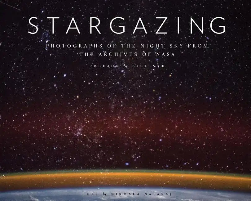 Stargazing: Photographs of the Night Sky from the Archives of NASA - Hardcover