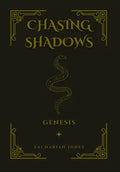 Chasing Shadows: Genesis - Hardcover
