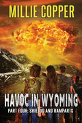 Shields and Ramparts: Havoc in Wyoming, Part 4 America's New Apocalypse - Paperback