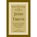 History and Genealogy of the Descendants of Joseph Taynter, Who Sailed from England April, A.D. 1638, and Settled in Watertown, Massachusetts - Paperback