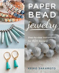 Paper Bead Jewelry: Step-By-Step Instructions for 40+ Designs - Paperback