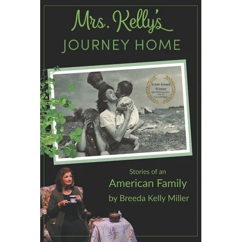 Mrs. Kelly's Journey Home: Stories of an American Family - Paperback