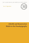 Afterlife and Resurrection Beliefs in the Pseudepigrapha - Paperback
