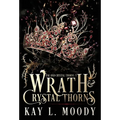 Wrath and Crystal Thorns - Hardcover
