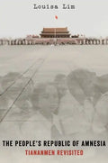 People's Republic of Amnesia: Tiananmen Revisited - Hardcover