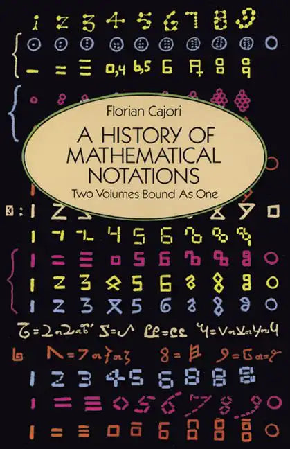 A History of Mathematical Notations - Paperback