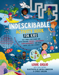 Indescribable Activity Book for Kids: 150+ Mind-Stretching and Faith-Building Puzzles, Crosswords, Stem Experiments, and More about God and Science! - Paperback
