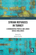 Syrian Refugees in Turkey: A Demographic Profile and Linked Social Challenges - Paperback