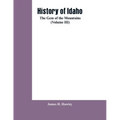 History of Idaho: the gem of the mountains (Volume III) - Paperback