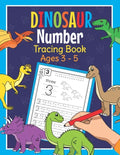 Dinosaur Number Tracing Book Ages 3 - 5: Trace Numbers Practice Book for Preschoolers - Dino Math Learning Workbook for Kindergarten and Pre K - Paperback