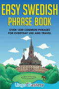 Easy Swedish Phrase Book: Over 1500 Common Phrases For Everyday Use And Travel - Paperback