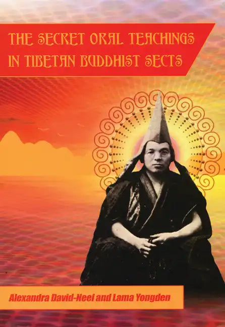 Secret Oral Teachings in Tibetan Buddhist Sects - Paperback