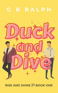 Duck and Dive: A Gay Comedy Romance - Paperback