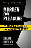 Murder for Pleasure: The Life and Times of the Detective Story - Paperback