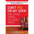 Don't Pee on My Sofa! And Other Things to Laugh About - Paperback