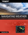 Navigating Weather: A Pilot's Guide to Airborne and Datalink Weather Radar - Paperback