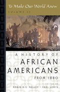 To Make Our World Anew: Volume II: A History of African Americans Since 1880 - Paperback