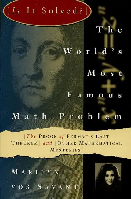The World's Most Famous Math Problem: The Proof of Fermat's Last Theorem and Other Mathematical Mysteries - Paperback