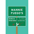 Mannie Fuego's Guide to Good Eats - Paperback