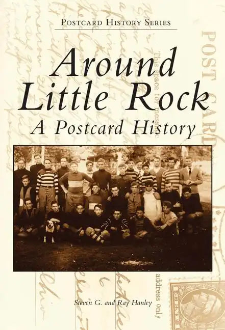 Around Little Rock: A Postcard History - Paperback