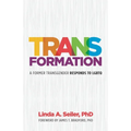 Trans-Formation: A Former Transgender Responds to LGBTQ - Paperback