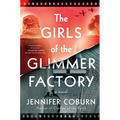 The Girls of the Glimmer Factory - Hardcover