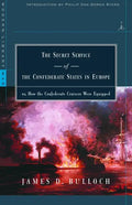 The Secret Service of the Confederate States in Europe: or, How the Confederate Cruisers Were Equipped - Paperback