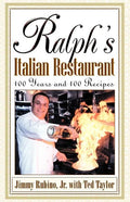 Ralph's Italian Restaurant: 100 Years and 100 Recipes - Paperback