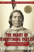 The Heart of Everything That Is: The Untold Story of Red Cloud, an American Legend - Paperback