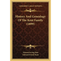 History And Genealogy Of The Kent Family (1899) - Paperback