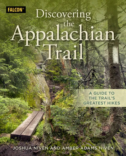 Discovering the Appalachian Trail: A Guide to the Trail's Greatest Hikes - Paperback