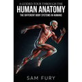 A Guided Tour Through the Human Anatomy: The Different Body Systems In Humans - Paperback
