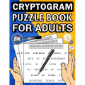 Cryptogram puzzle book for adults: A Brain Teasers Positive Crypto quotes book to Improve Memory and More to Keep Your Mind Young and Engaged - Paperback