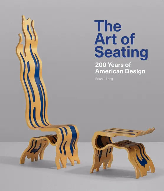 The Art of Seating: 200 Years of American Design - Hardcover