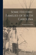 Some Historic Families of South Carolina - Paperback